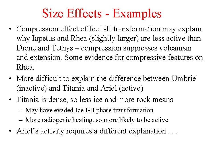 Size Effects - Examples • Compression effect of Ice I-II transformation may explain why