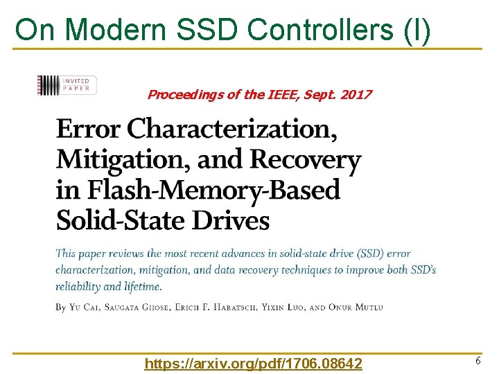 On Modern SSD Controllers (I) Proceedings of the IEEE, Sept. 2017 https: //arxiv. org/pdf/1706.