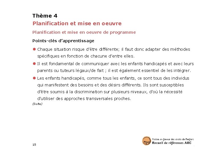 Thème 4 Planification et mise en oeuvre de programme Points-clés d’apprentissage ● Chaque situation