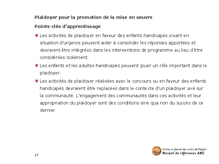 Plaidoyer pour la promotion de la mise en oeuvre Points-clés d’apprentissage ● Les activités