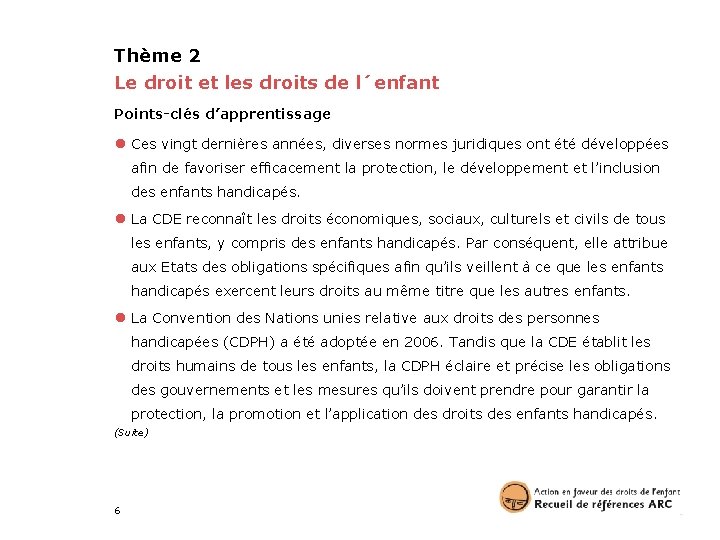 Thème 2 Le droit et les droits de l´enfant Points-clés d’apprentissage ● Ces vingt