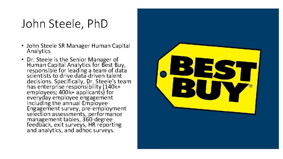 John Steele, Ph. D • John Steele SR Manager Human Capital Analytics • Dr.