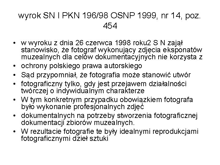 wyrok SN I PKN 196/98 OSNP 1999, nr 14, poz. 454 • w wyroku wyrok SN I PKN 196/98 OSNP 1999, nr 14, poz. 454 • w wyroku