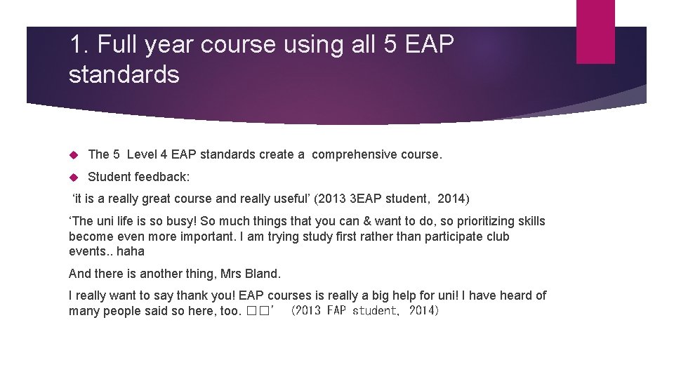 1. Full year course using all 5 EAP standards The 5 Level 4 EAP