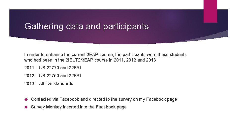 Gathering data and participants In order to enhance the current 3 EAP course, the