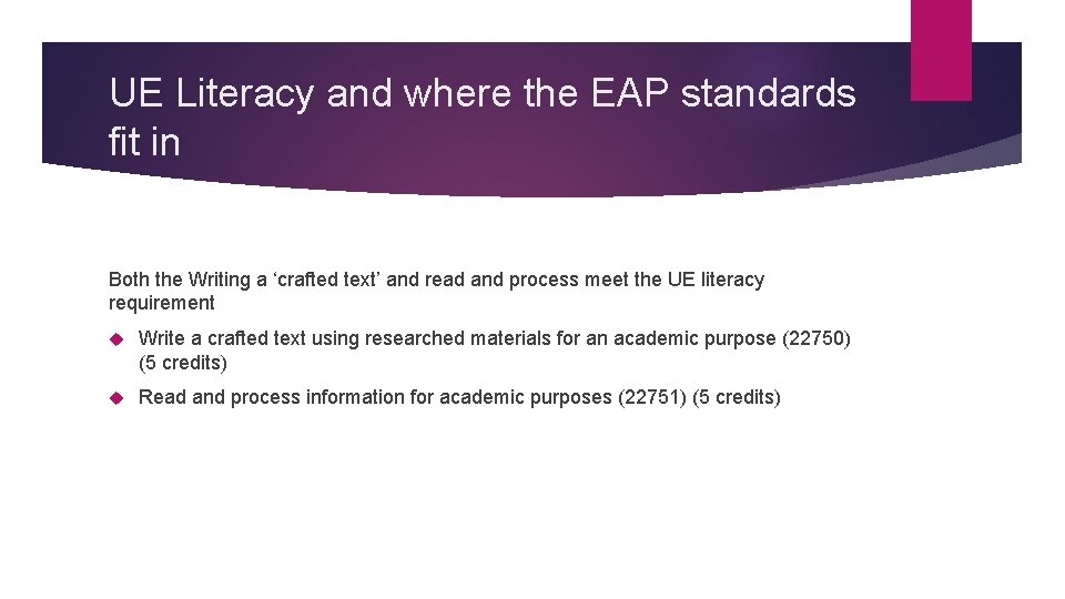 UE Literacy and where the EAP standards fit in Both the Writing a ‘crafted