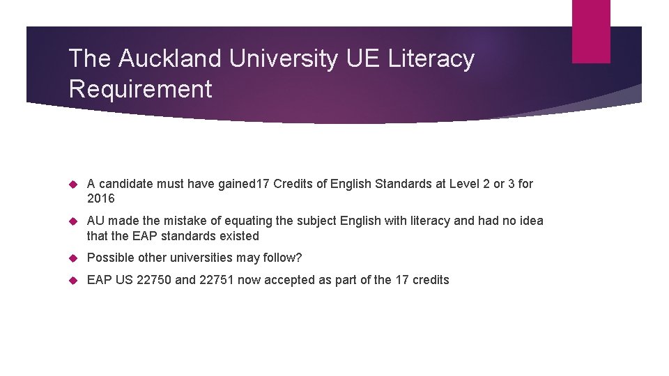 The Auckland University UE Literacy Requirement A candidate must have gained 17 Credits of