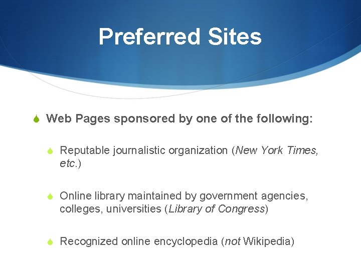 Preferred Sites S Web Pages sponsored by one of the following: S Reputable journalistic