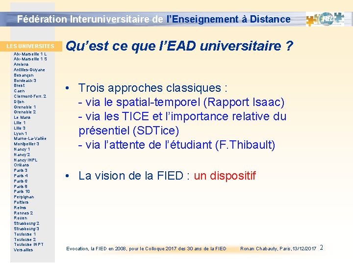 Fédération Interuniversitaire de l’Enseignement à Distance LES UNIVERSITES Aix-Marseille 1 L Aix-Marseille 1 S Fédération Interuniversitaire de l’Enseignement à Distance LES UNIVERSITES Aix-Marseille 1 L Aix-Marseille 1 S