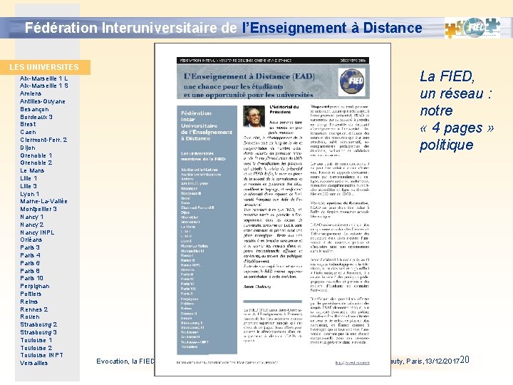 Fédération Interuniversitaire de l’Enseignement à Distance LES UNIVERSITES Aix-Marseille 1 L Aix-Marseille 1 S Fédération Interuniversitaire de l’Enseignement à Distance LES UNIVERSITES Aix-Marseille 1 L Aix-Marseille 1 S