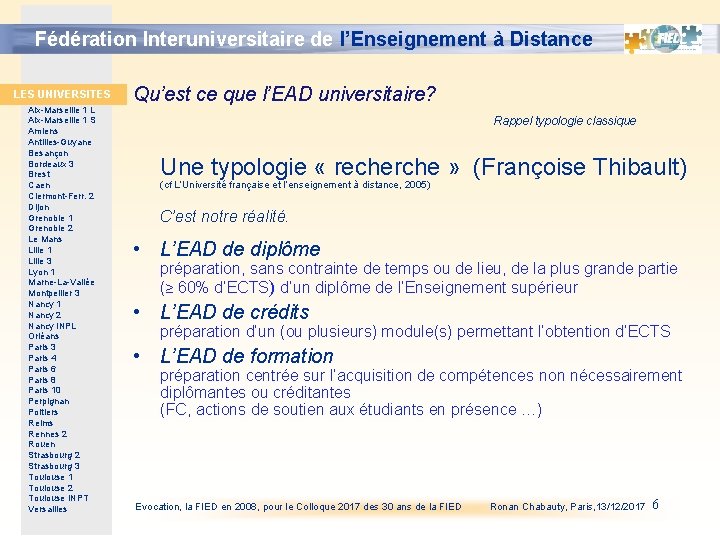 Fédération Interuniversitaire de l’Enseignement à Distance LES UNIVERSITES Aix-Marseille 1 L Aix-Marseille 1 S Fédération Interuniversitaire de l’Enseignement à Distance LES UNIVERSITES Aix-Marseille 1 L Aix-Marseille 1 S