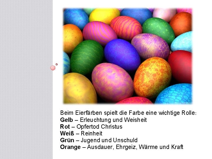 Beim Eierfärben spielt die Farbe eine wichtige Rolle: Gelb – Erleuchtung und Weisheit Rot