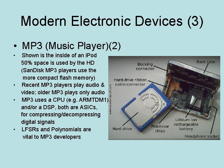 Modern Electronic Devices (3) • MP 3 (Music Player)(2) • • Shown is the