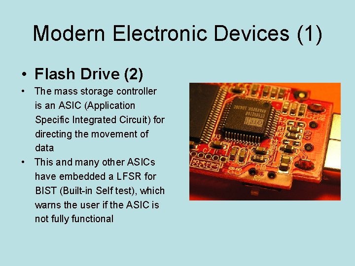 Modern Electronic Devices (1) • Flash Drive (2) • The mass storage controller is