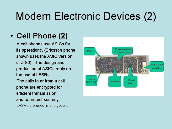 Modern Electronic Devices (2) • Cell Phone (2) • • A cell phones use