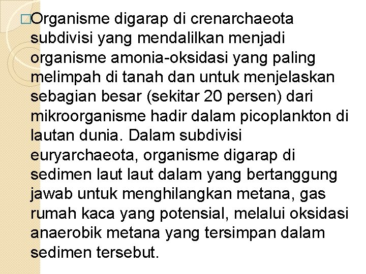 �Organisme digarap di crenarchaeota subdivisi yang mendalilkan menjadi organisme amonia-oksidasi yang paling melimpah di