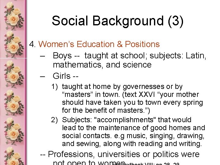 Social Background (3) 4. Women’s Education & Positions – Boys -- taught at school; Social Background (3) 4. Women’s Education & Positions – Boys -- taught at school;