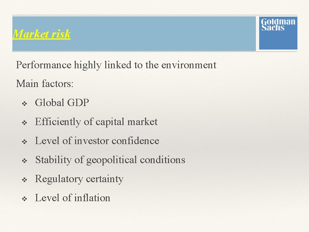 Market risk Performance highly linked to the environment Main factors: v Global GDP v Market risk Performance highly linked to the environment Main factors: v Global GDP v