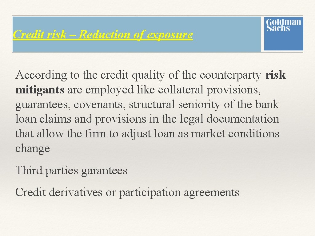Credit risk – Reduction of exposure According to the credit quality of the counterparty Credit risk – Reduction of exposure According to the credit quality of the counterparty