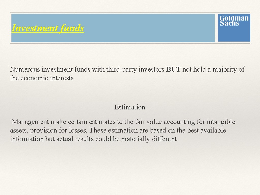 Investment funds Numerous investment funds with third-party investors BUT not hold a majority of Investment funds Numerous investment funds with third-party investors BUT not hold a majority of