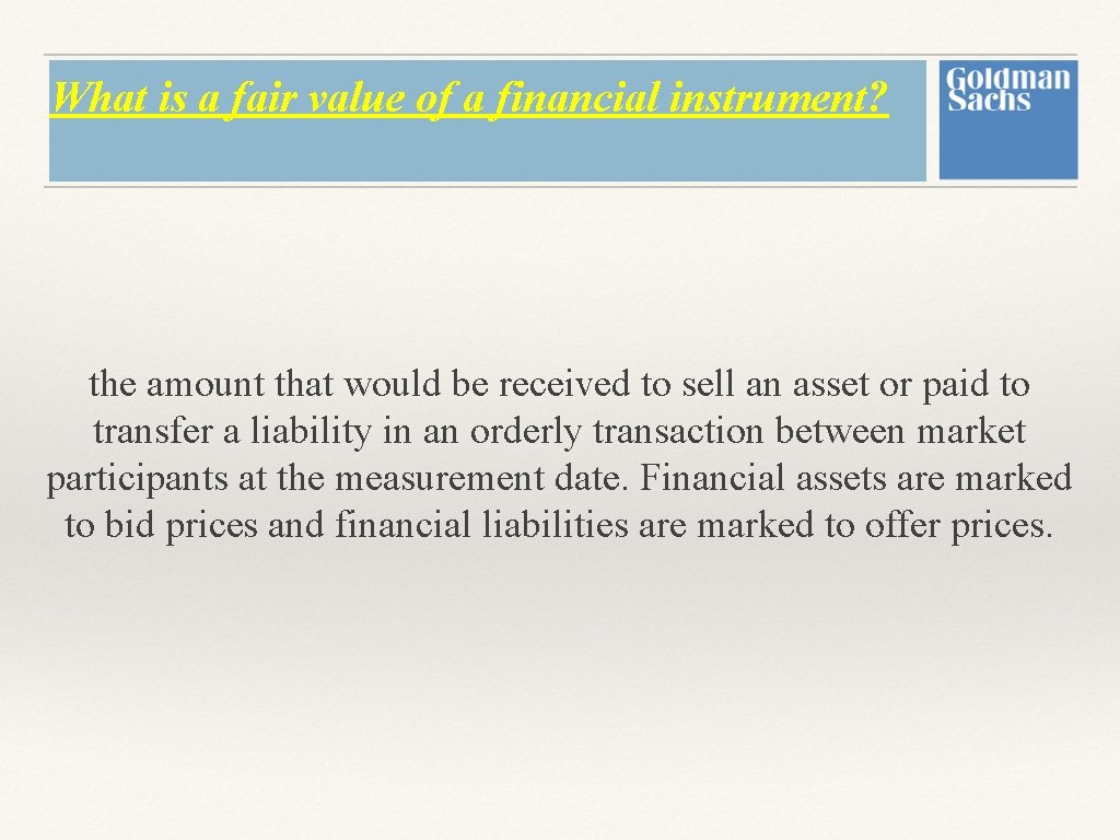 What is a fair value of a financial instrument? the amount that would be What is a fair value of a financial instrument? the amount that would be
