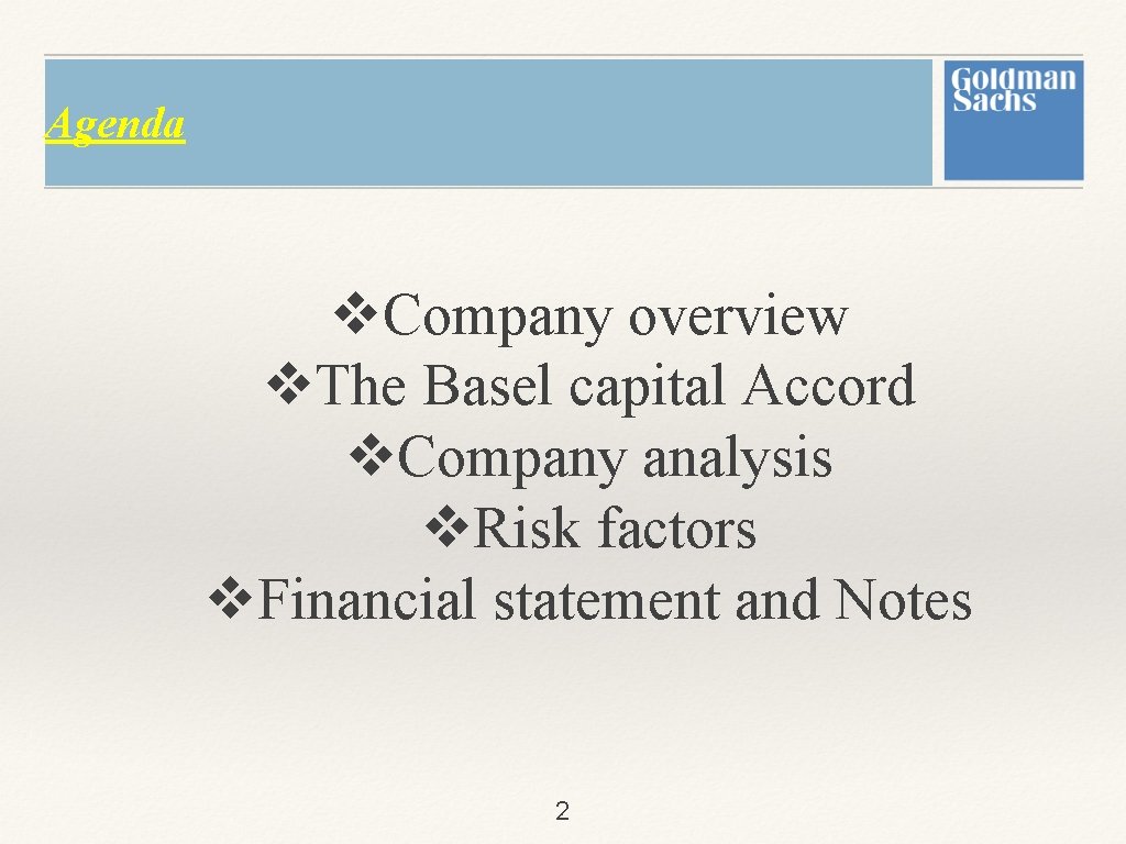 Agenda v. Company overview v. The Basel capital Accord v. Company analysis v. Risk Agenda v. Company overview v. The Basel capital Accord v. Company analysis v. Risk