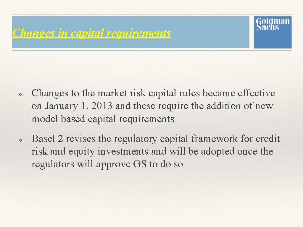 Changes in capital requirements v v Changes to the market risk capital rules became Changes in capital requirements v v Changes to the market risk capital rules became