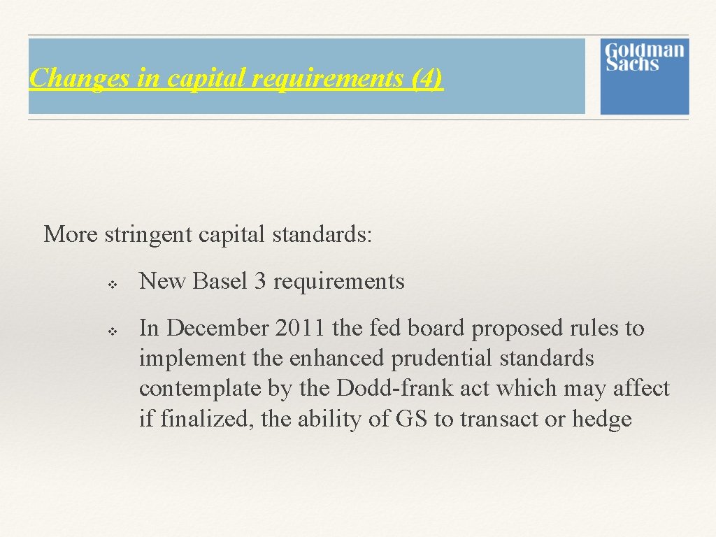Changes in capital requirements (4) More stringent capital standards: v v New Basel 3 Changes in capital requirements (4) More stringent capital standards: v v New Basel 3