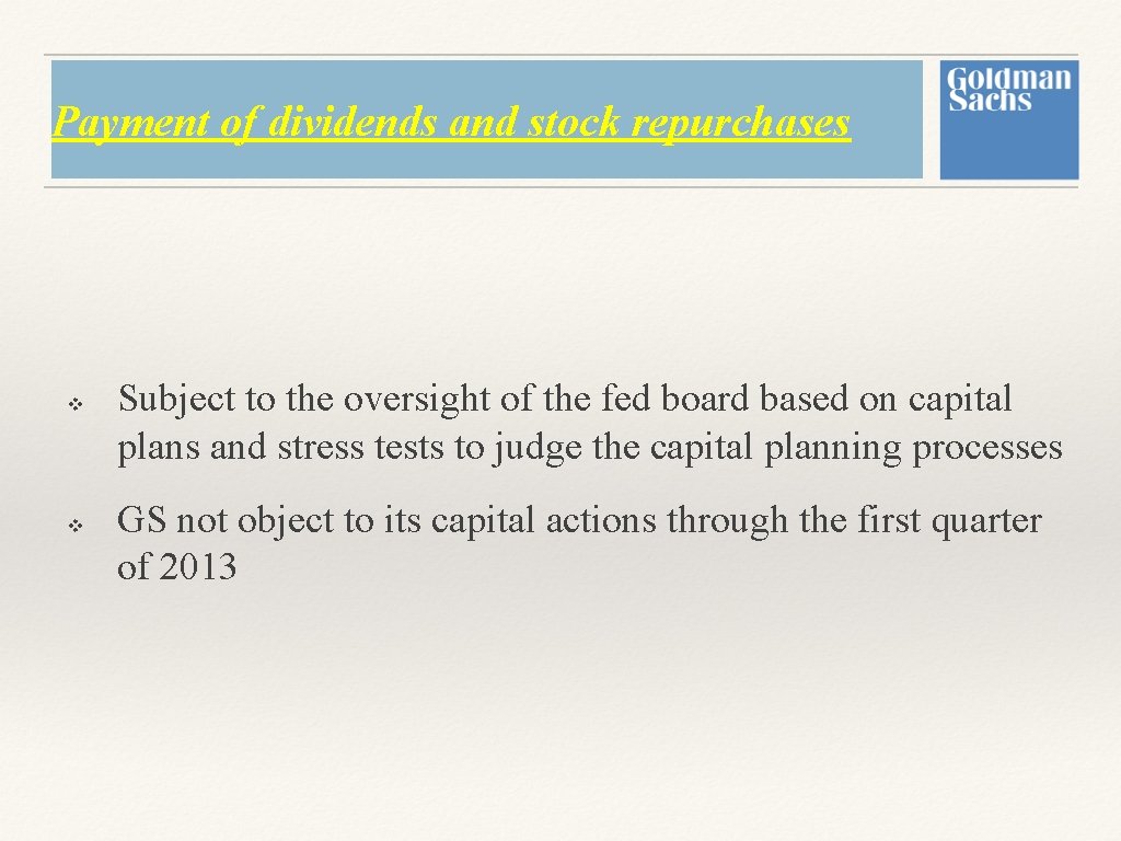 Payment of dividends and stock repurchases v v Subject to the oversight of the Payment of dividends and stock repurchases v v Subject to the oversight of the