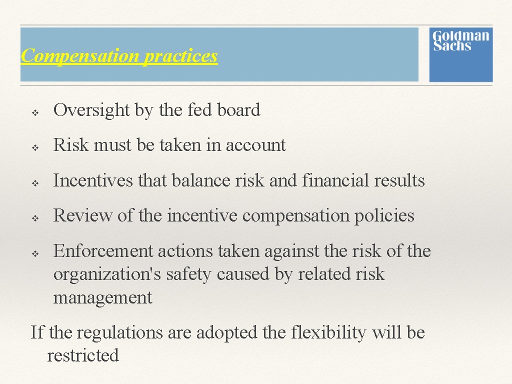 Compensation practices v Oversight by the fed board v Risk must be taken in Compensation practices v Oversight by the fed board v Risk must be taken in