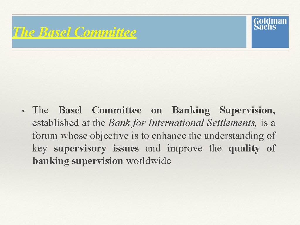 The Basel Committee • The Basel Committee on Banking Supervision, established at the Bank The Basel Committee • The Basel Committee on Banking Supervision, established at the Bank