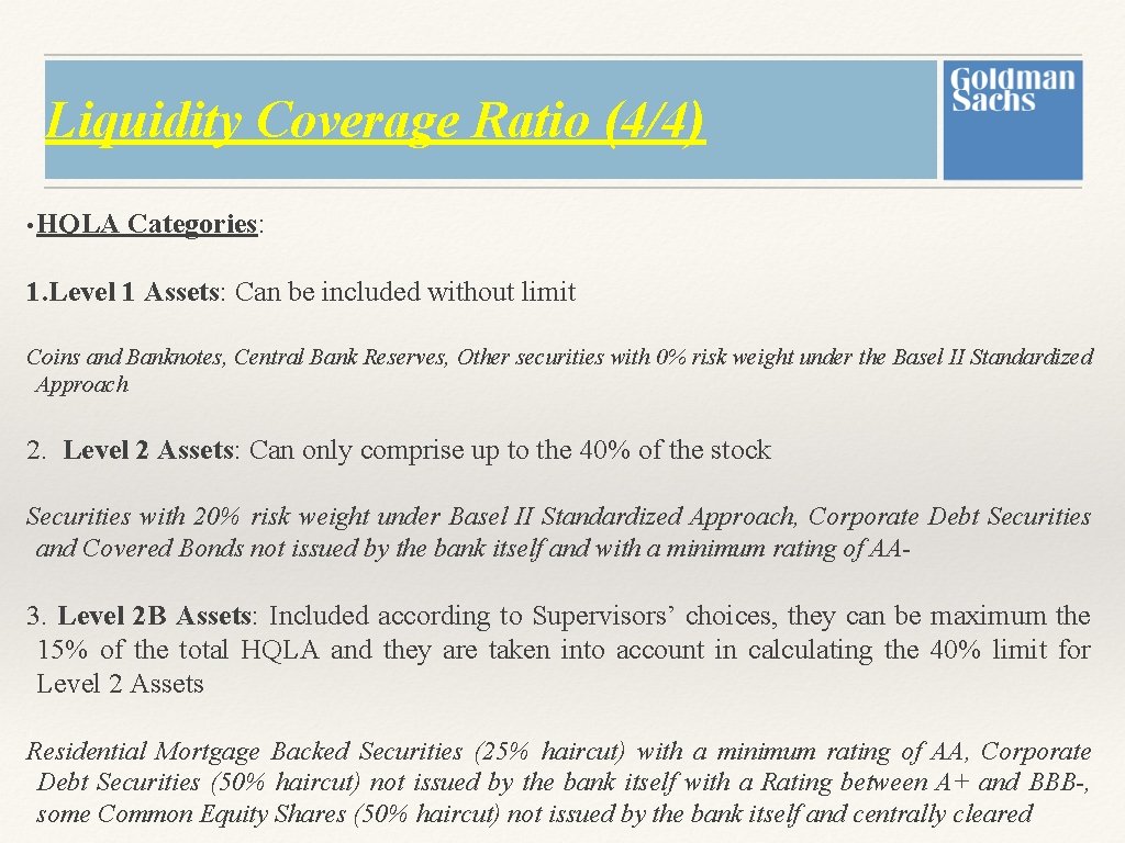 Liquidity Coverage Ratio (4/4) • HQLA Categories: 1. Level 1 Assets: Can be included Liquidity Coverage Ratio (4/4) • HQLA Categories: 1. Level 1 Assets: Can be included
