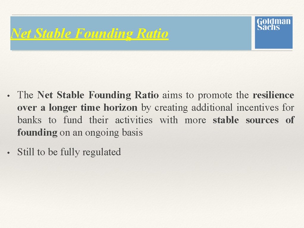 Net Stable Founding Ratio • The Net Stable Founding Ratio aims to promote the Net Stable Founding Ratio • The Net Stable Founding Ratio aims to promote the