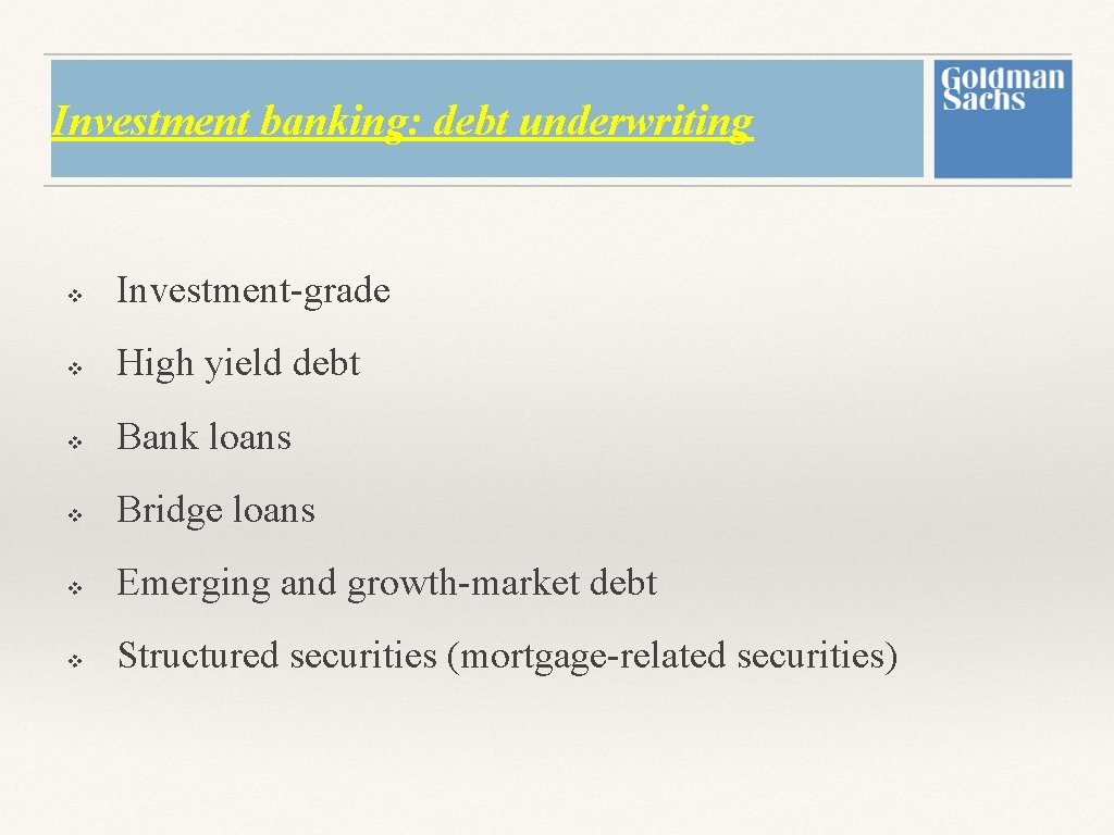 Investment banking: debt underwriting v Investment-grade v High yield debt v Bank loans v Investment banking: debt underwriting v Investment-grade v High yield debt v Bank loans v