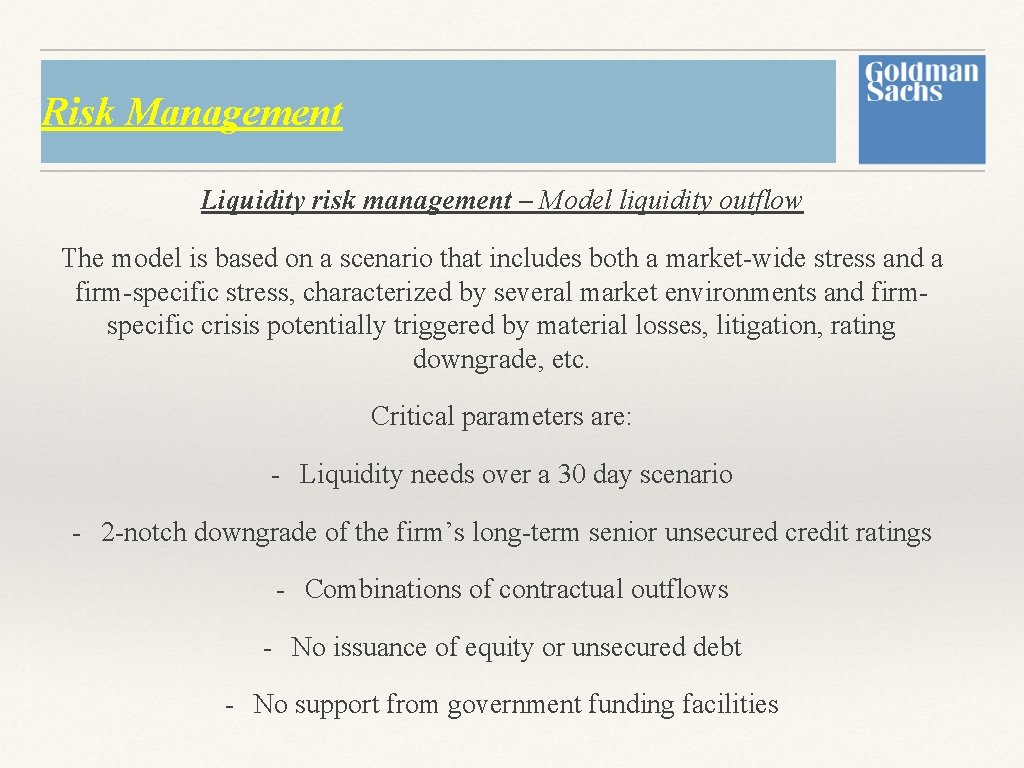 Risk Management Liquidity risk management – Model liquidity outflow The model is based on Risk Management Liquidity risk management – Model liquidity outflow The model is based on