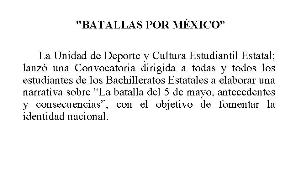 "BATALLAS POR MÉXICO” La Unidad de Deporte y Cultura Estudiantil Estatal; lanzó una Convocatoria "BATALLAS POR MÉXICO” La Unidad de Deporte y Cultura Estudiantil Estatal; lanzó una Convocatoria