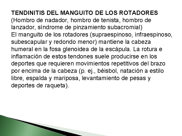 TENDINITIS DEL MANGUITO DE LOS ROTADORES (Hombro de nadador, hombro de tenista, hombro de