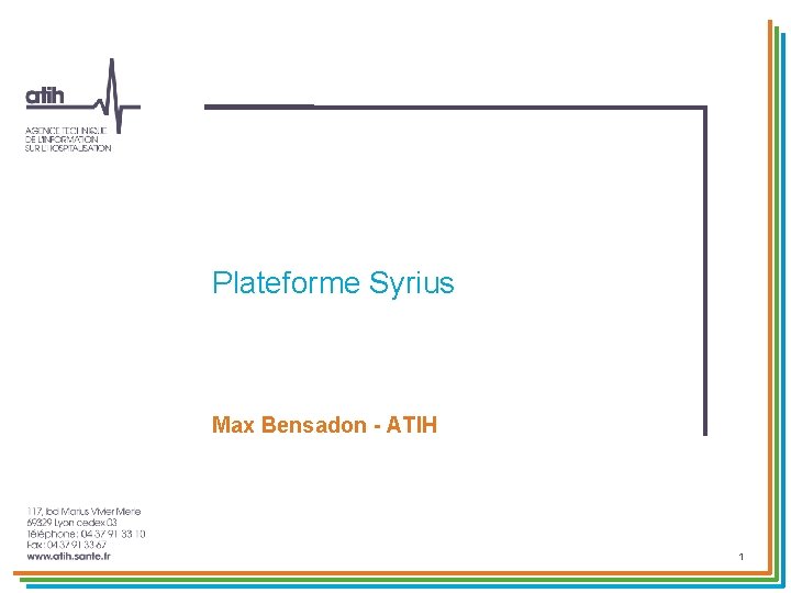 Plateforme Syrius Max Bensadon - ATIH 1 