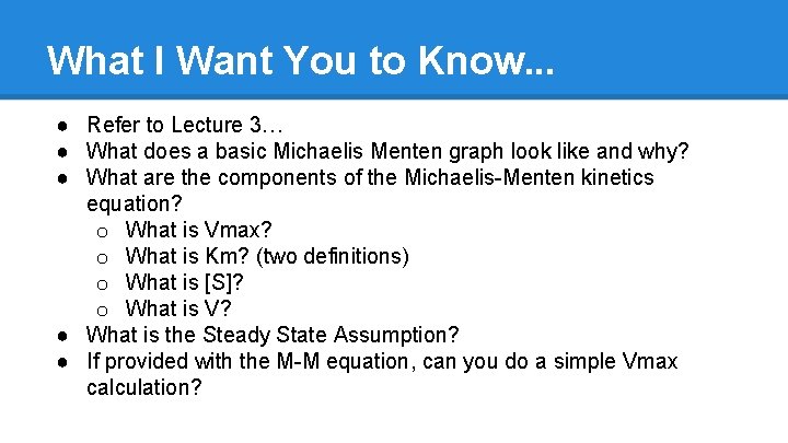 What I Want You to Know. . . ● Refer to Lecture 3… ●