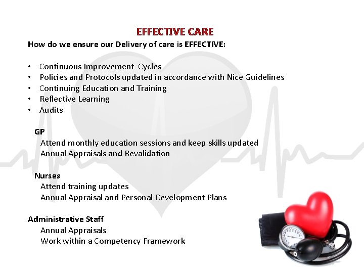 EFFECTIVE CARE How do we ensure our Delivery of care is EFFECTIVE: • •