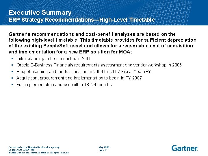 Executive Summary ERP Strategy Recommendations—High-Level Timetable Gartner’s recommendations and cost-benefit analyses are based on