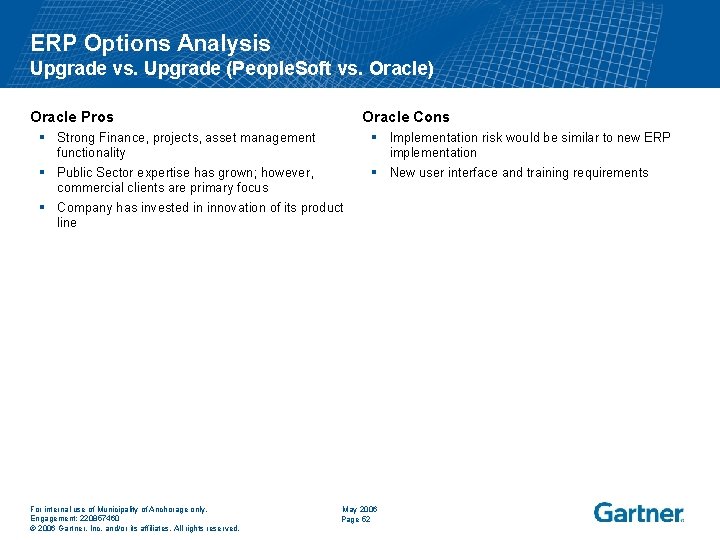 ERP Options Analysis Upgrade vs. Upgrade (People. Soft vs. Oracle) Oracle Pros Oracle Cons