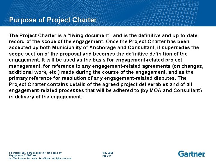 Purpose of Project Charter The Project Charter is a “living document” and is the
