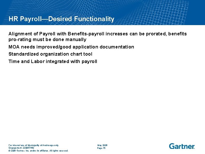 HR Payroll—Desired Functionality Alignment of Payroll with Benefits-payroll increases can be prorated, benefits pro-rating
