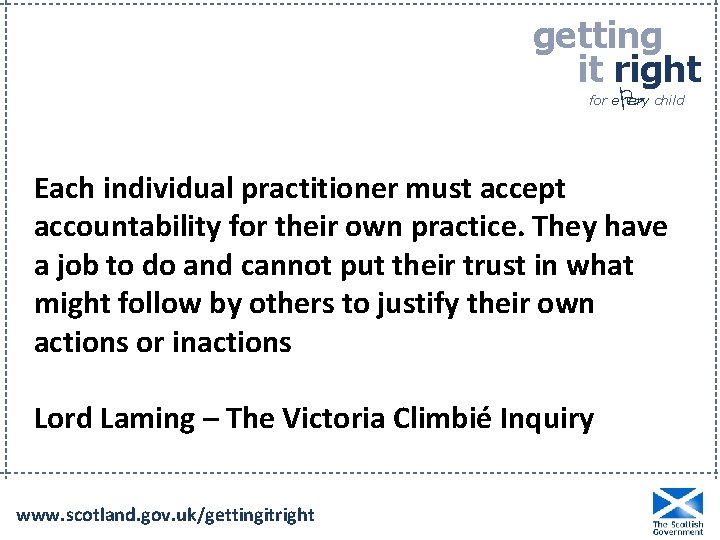 getting it right P for e ery child Each individual practitioner must accept accountability