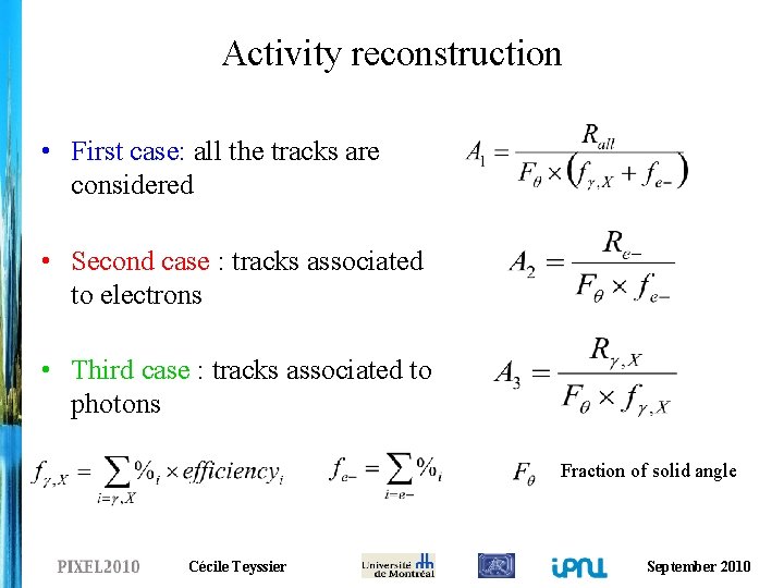 Activity reconstruction • First case: all the tracks are considered • Second case :