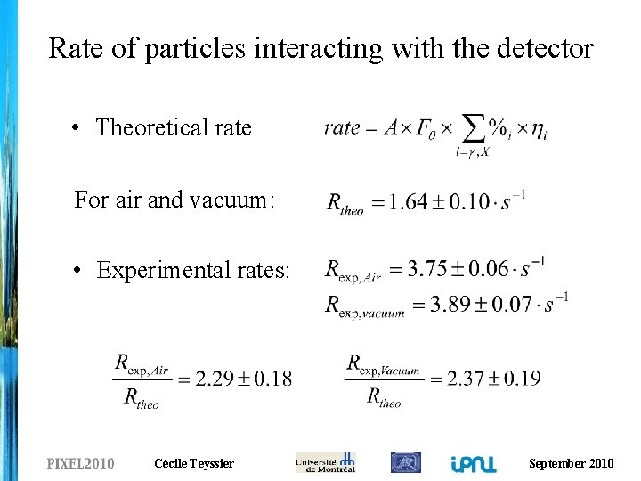 Rate of particles interacting with the detector • Theoretical rate For air and vacuum: