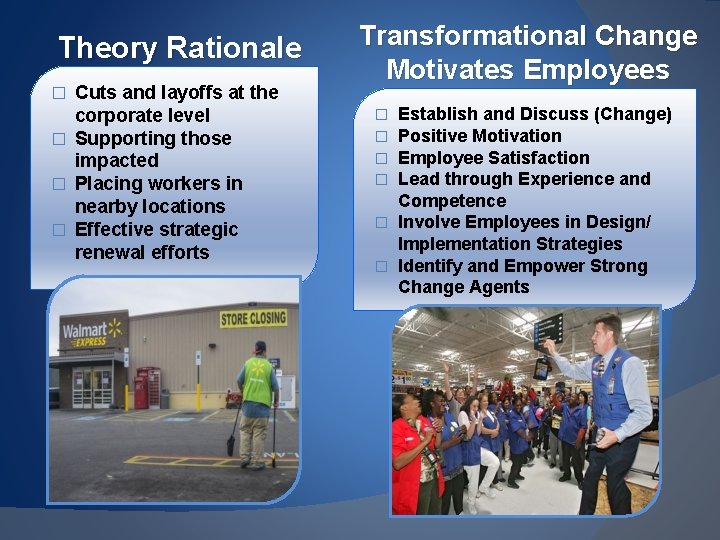 Theory Rationale Cuts and layoffs at the corporate level � Supporting those impacted �