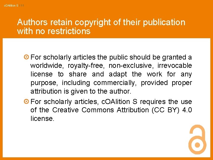 c. OAlition S I 11 Authors retain copyright of their publication with no restrictions