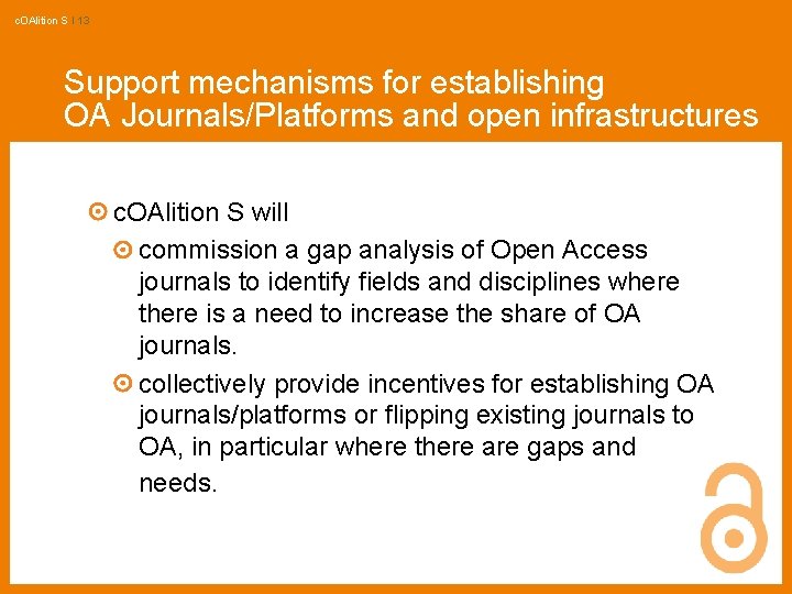 c. OAlition S I 13 Support mechanisms for establishing OA Journals/Platforms and open infrastructures